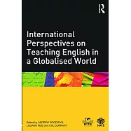 International Perspectives on Teaching English in a Globalised World