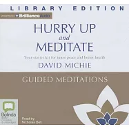Hurry Up and Meditate: Guided Meditations