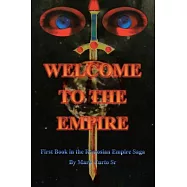 Welcome to the Empire: First Book in the Remosian Empire Saga