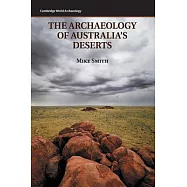 The Archaeology of Australia’s Deserts