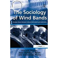 The Sociology of Wind Bands: Amateur Music Between Cultural Domination and Autonomy
