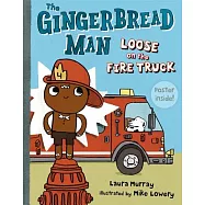 The Gingerbread Man Loose on the Fire Truck