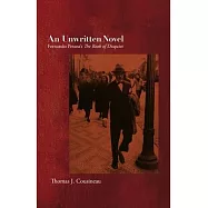 An Unwritten Novel: Fernando Pessoa&rsquo;s the Book of Disquiet