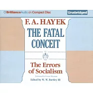 The Fatal Conceit: The Errors of Socialism