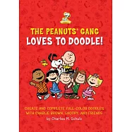 The Peanuts Gang Loves to Doodle: Create and Complete Full-Color Pictures with Charlie Brown, Snoopy, and Friends
