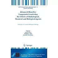 Advanced Bioactive Compounds Countering the Effects of Radiological, Chemical and Biological Agents: Strategies to