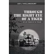 Through the Right Eye of a Tiger: With My Finger on the Trigger