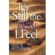 It&rsquo;s Still the Way I Feel