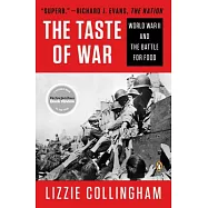 The Taste of War: World War II and the Battle for Food