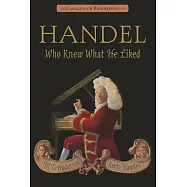 Handel, Who Knew What He Liked