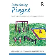 Introducing Piaget: A Guide for Practitioners and Students in Early Years Education