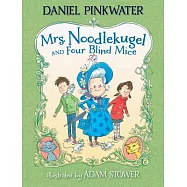 Mrs. Noodlekugel and Four Blind Mice