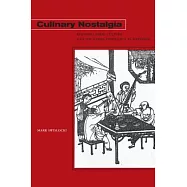 Culinary Nostalgia: Regional Food Culture and the Urban Experience in Shanghai