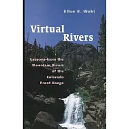 Virtual Rivers: Lessons from the Mountain Rivers of the Colorado Front Range