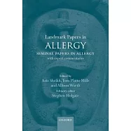 Landmark Papers in Allergy: Seminal Papers in Allergy with Expert Commentaries