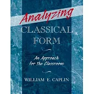 Analyzing Classical Form: An Approach for the Classroom