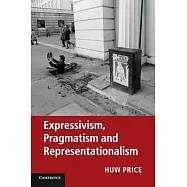 Expressivism, Pragmatism and Representationalism