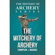 The Witchery of Archery