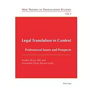 Legal Translation in Context: Professional Issues and Prospects