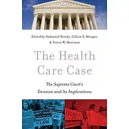 The Health Care Case: The Supreme Court’s Decision and Its Implications