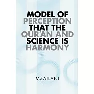 Model of Perception That the Qur&rsquo;an and Science Is Harmony