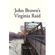 John Brown&rsquo;s Virginia Raid