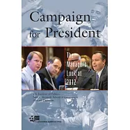 Campaign for President: The Managers Look at 2012