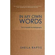 In My Own Words: Do-it-Yourself Autobiography