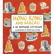 Hong Kong and Macau: A 3D Keepsake Cityscape