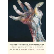 Twentieth-Century Philosophy of Religion: The History of Western Philosophy of Religion, Volume 5