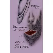 Between the Devil and Charlie Parker