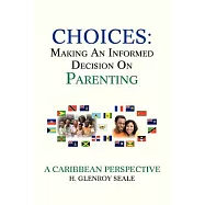 Choices: Making an Informed Decision on Parenting
