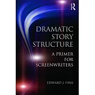 Dramatic Story Structure: A Primer for Screenwriters