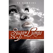 Sugar Lumps and Black Eye Blues