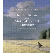 Reflections of a Metaphysical Flaneur: And Other Essays