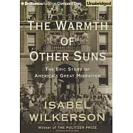 The Warmth of Other Suns: The Epic Story of America’s Great Migration
