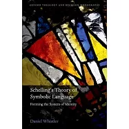 Schelling’s Theory of Symbolic Language: Forming the System of Identity