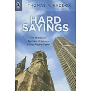Hard Sayings: The Rhetoric of Christian Orthodoxy in Late Modern Fiction