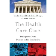 The Health Care Case: The Supreme Court’s Decision and Its Implications