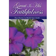 Great Is His Faithfulness: True Stories to Build Your Faith