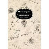 A Power to Do Justice: Jurisdiction, English Literature, and the Rise of Common Law, 1509-1625