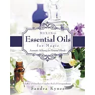 Mixing Essential Oils for Magic: Aromatic Alchemy for Personal Blends
