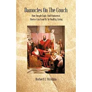 Damocles on the Couch: How Simple Logic and Humorous Stories Can Lead Us to Healthy Living
