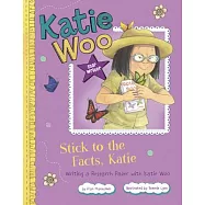 Stick to the Facts, Katie: Writing a Research Paper With Katie Woo