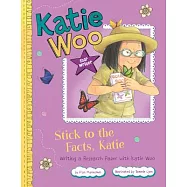 Stick to the Facts, Katie: Writing a Research Paper with Katie Woo