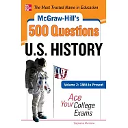 Mcgraw-hill’s 500 U.s. History Questions: Ace Your College Exams