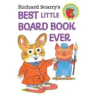 Richard Scarry&rsquo;s Best Little Board Book Ever
