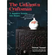 The Unknown Craftsman: A Japanese Insight into Beauty