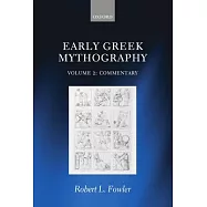 Early Greek Mythography: Volume 2: Commentary