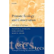 Primate Ecology and Conservation: A Handbook of Techniques